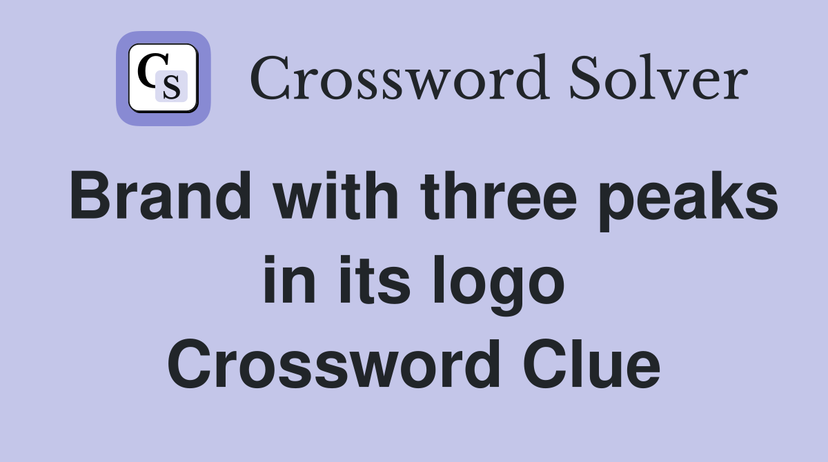 Brand with three peaks in its logo Crossword Clue