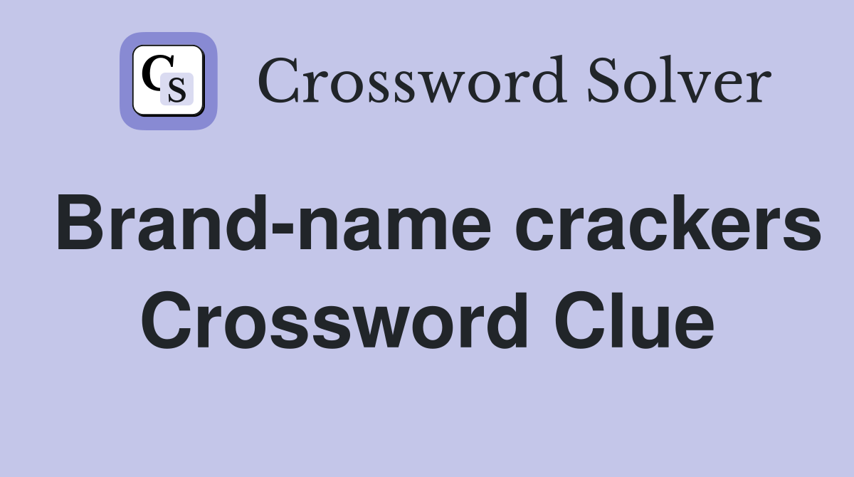 Brand-name crackers Crossword Clue