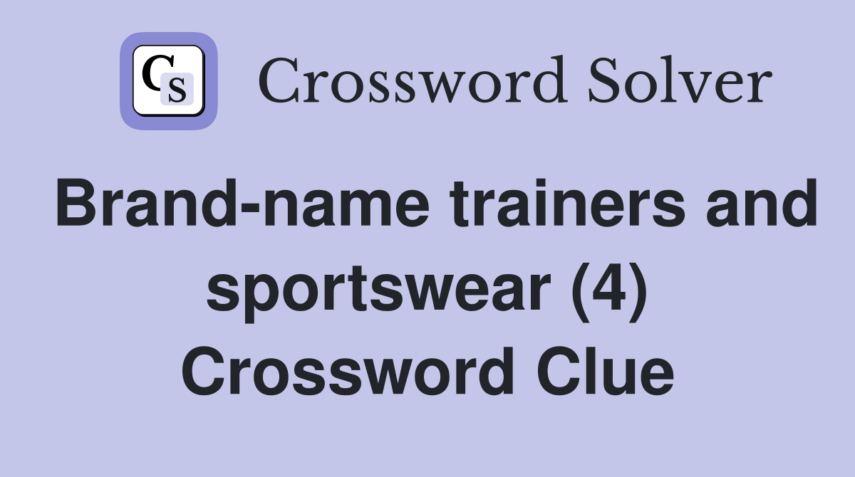 Brand-name trainers and sportswear (4) Crossword Clue