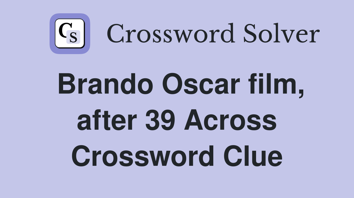 Brando Oscar film, after 39 Across Crossword Clue