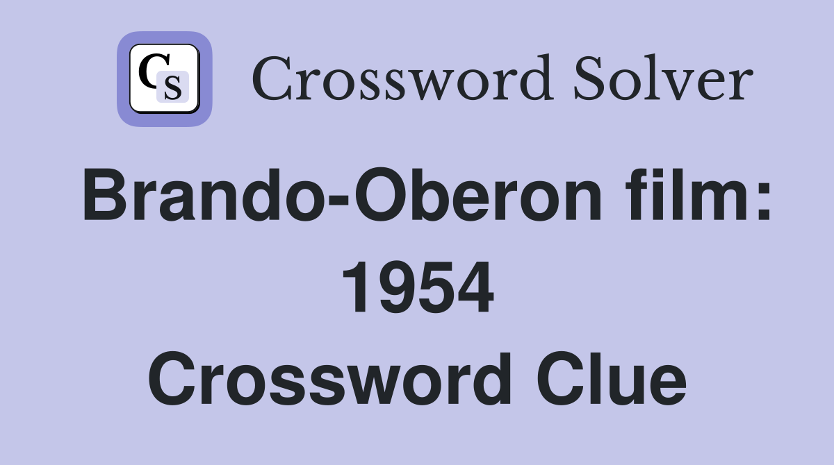Brando-Oberon film: 1954 Crossword Clue