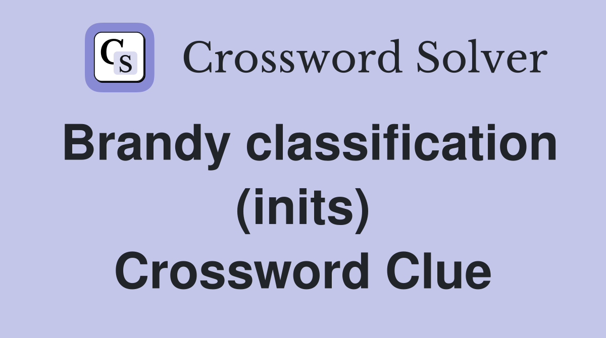 Brandy classification (inits) Crossword Clue
