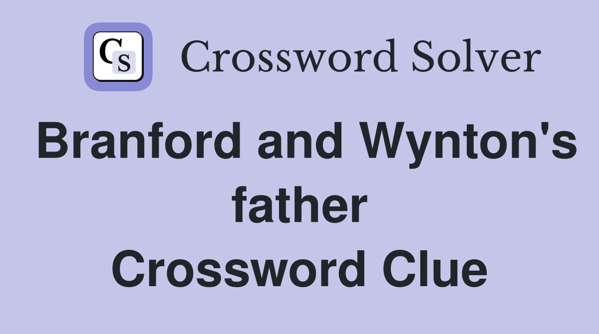 Branford and Wynton's father Crossword Clue