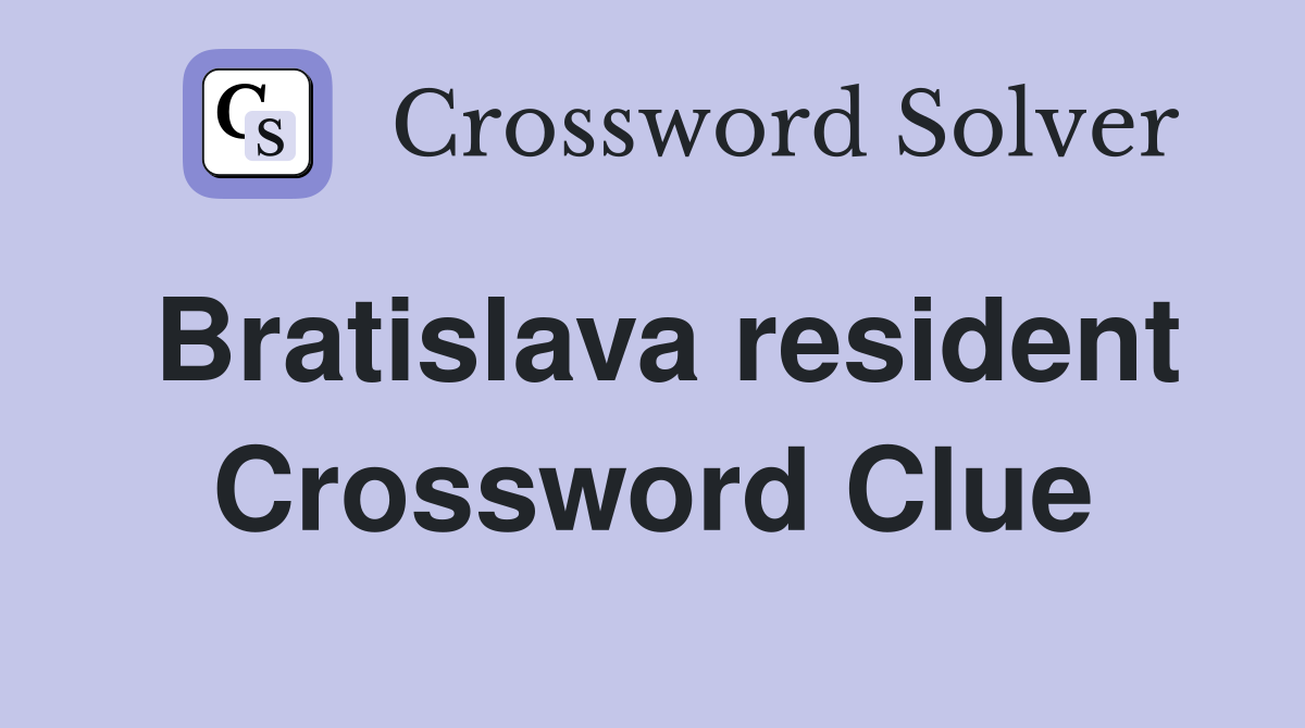 Bratislava resident Crossword Clue