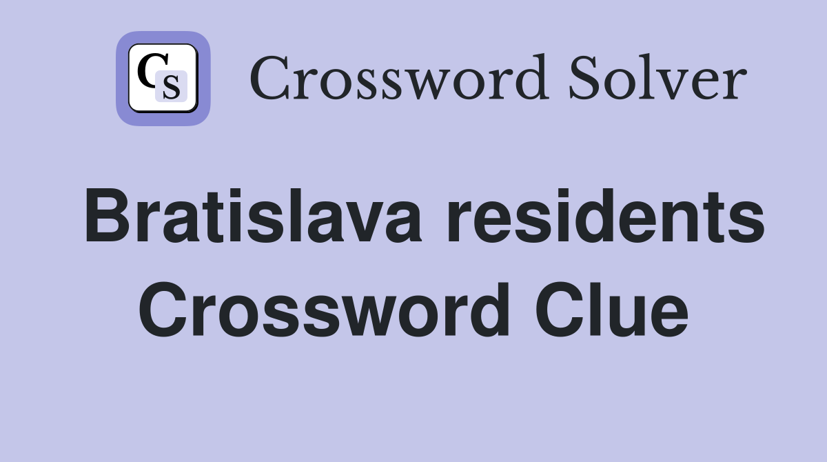 Bratislava residents Crossword Clue