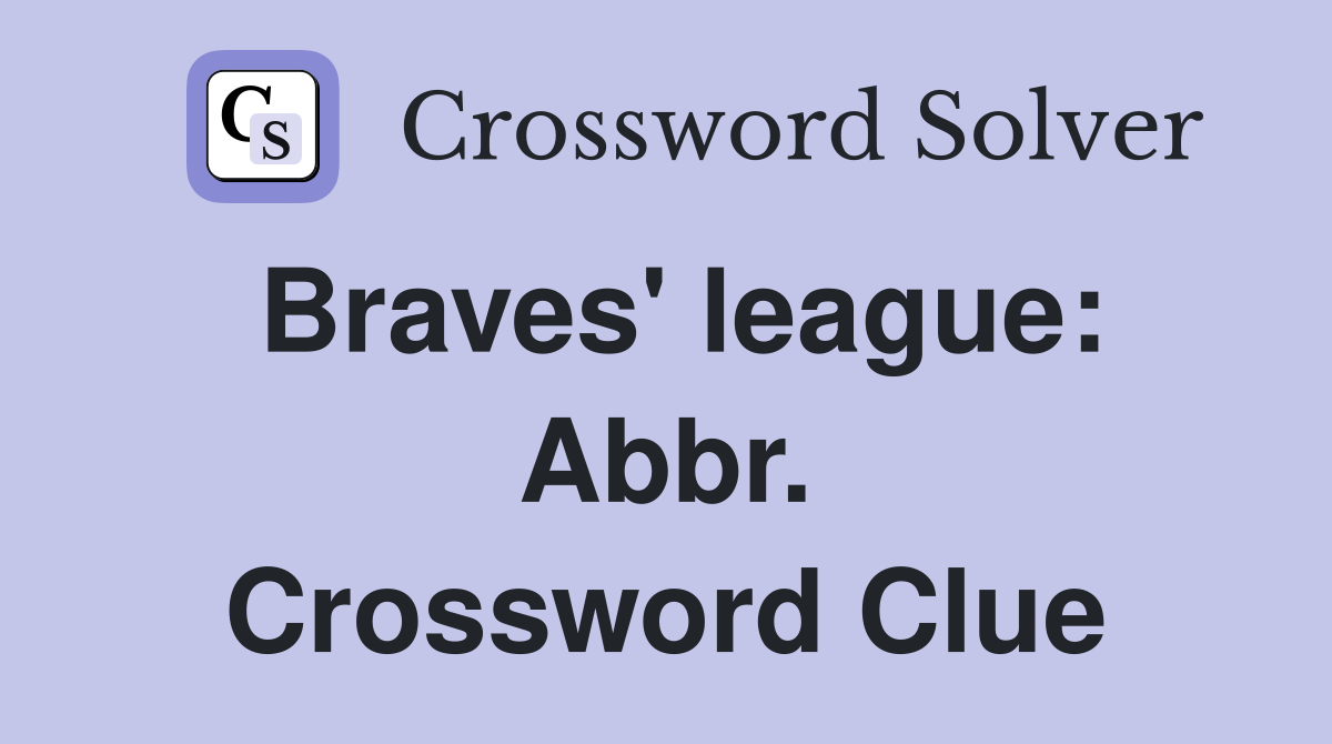 Braves' league: Abbr. Crossword Clue