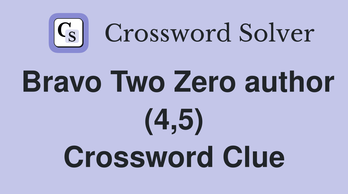 Bravo Two Zero author (4,5) Crossword Clue