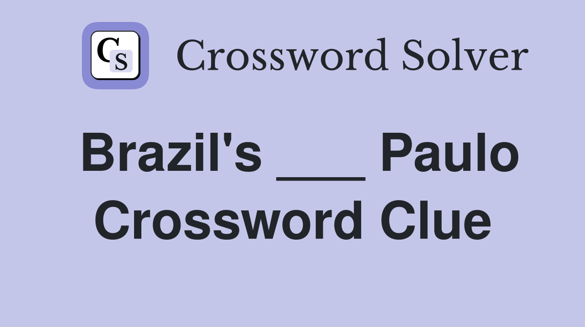 Brazil's ___ Paulo Crossword Clue