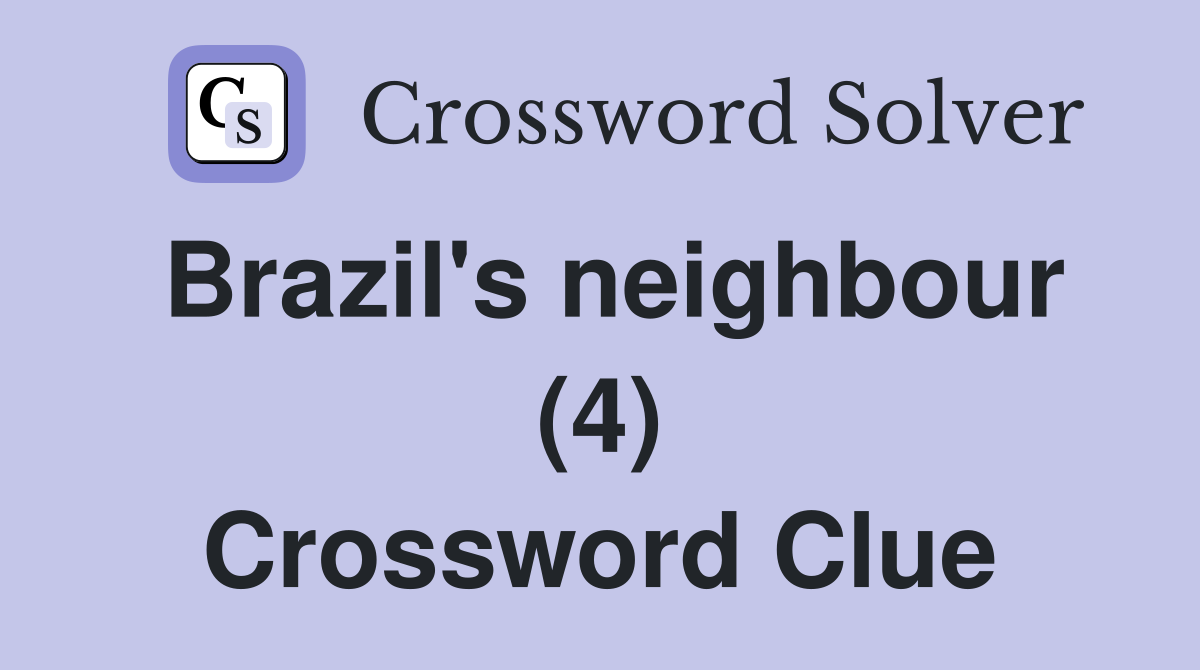 Brazil's neighbour (4) Crossword Clue
