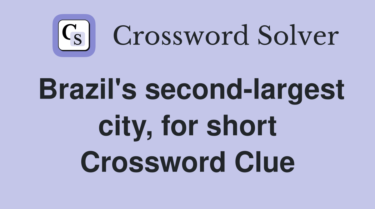 Brazil's second-largest city, for short Crossword Clue