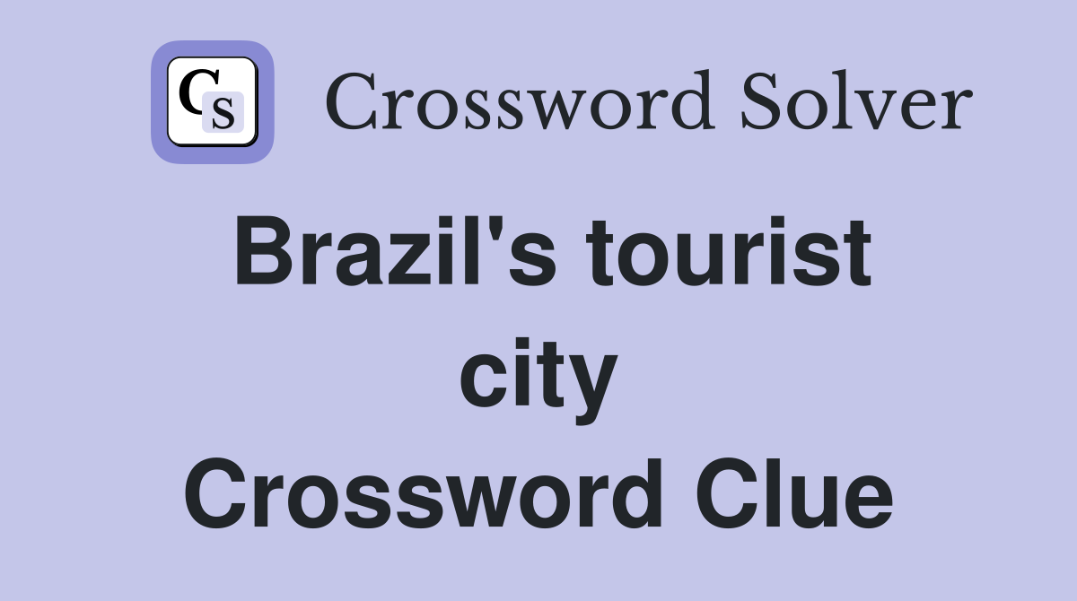 Brazil's tourist city Crossword Clue