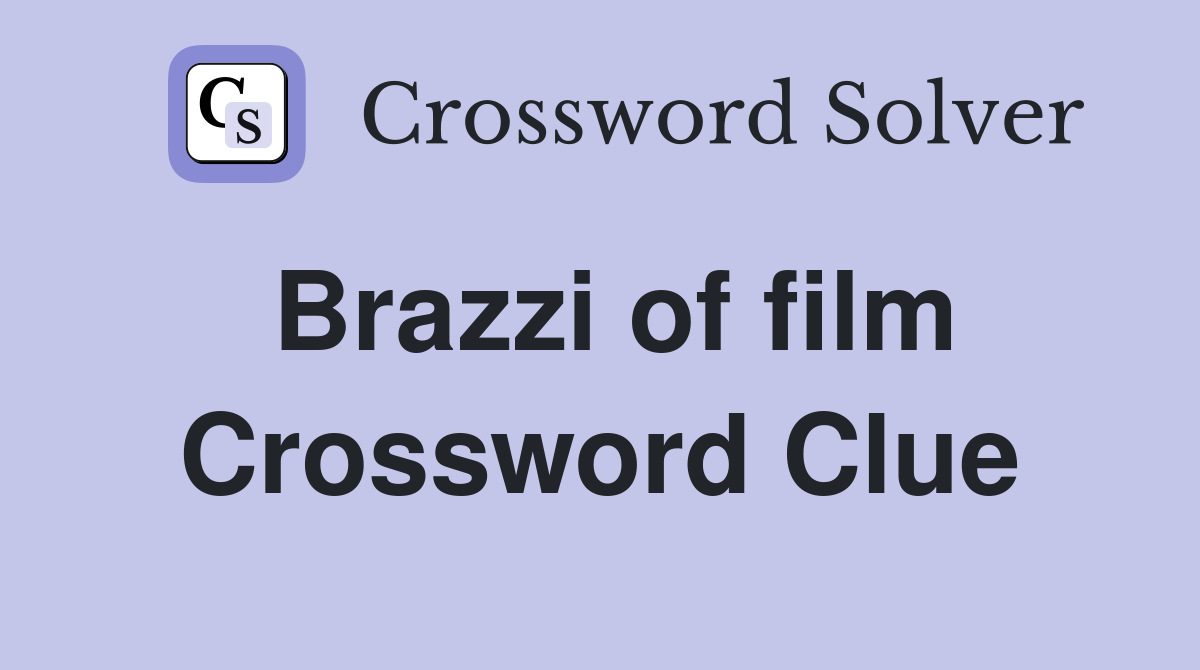 Brazzi of film Crossword Clue