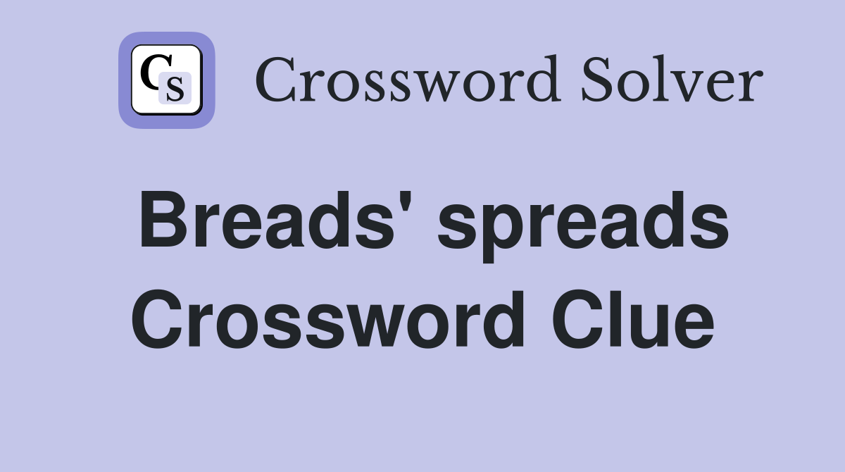 Breads' spreads Crossword Clue