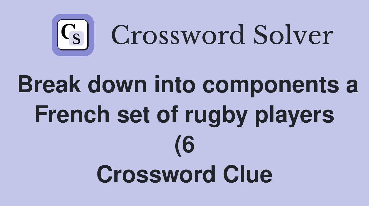 Break down into components a French set of rugby players (6 Break down into components a French set of rugby players (6
