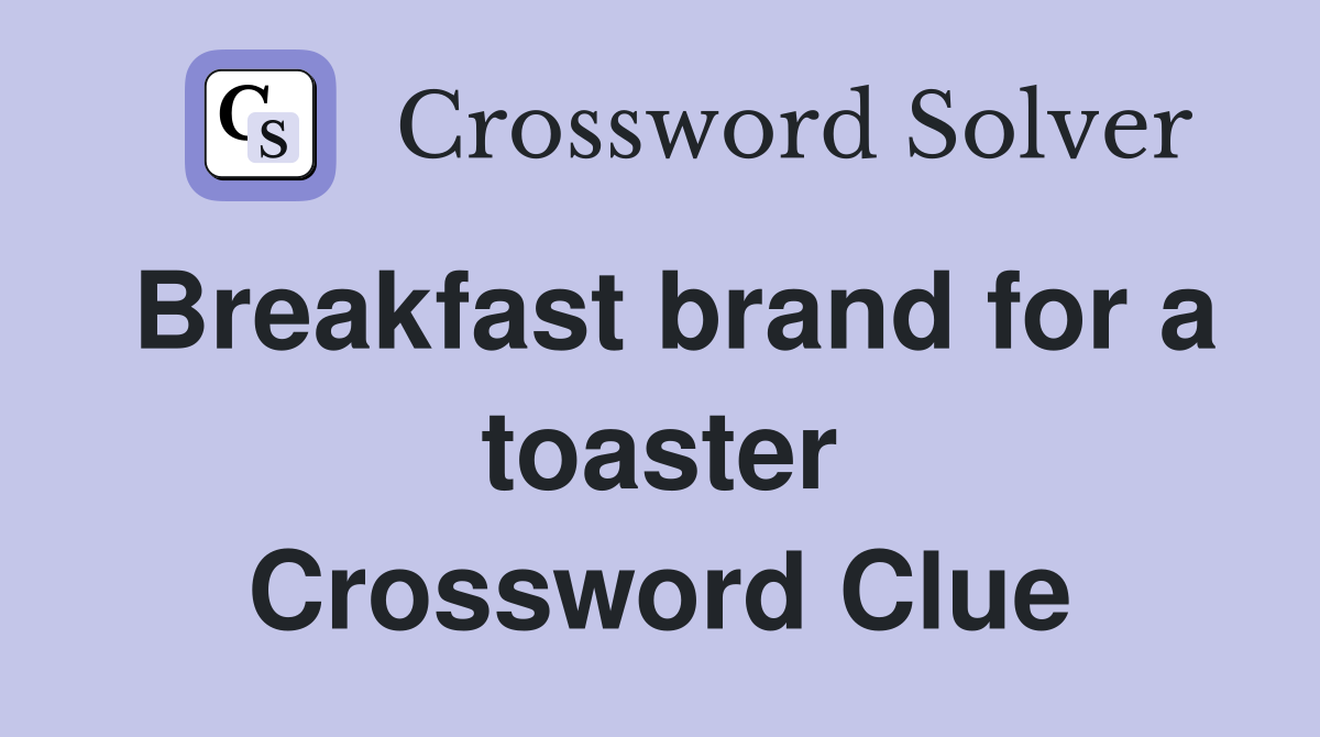 Breakfast brand for a toaster Crossword Clue