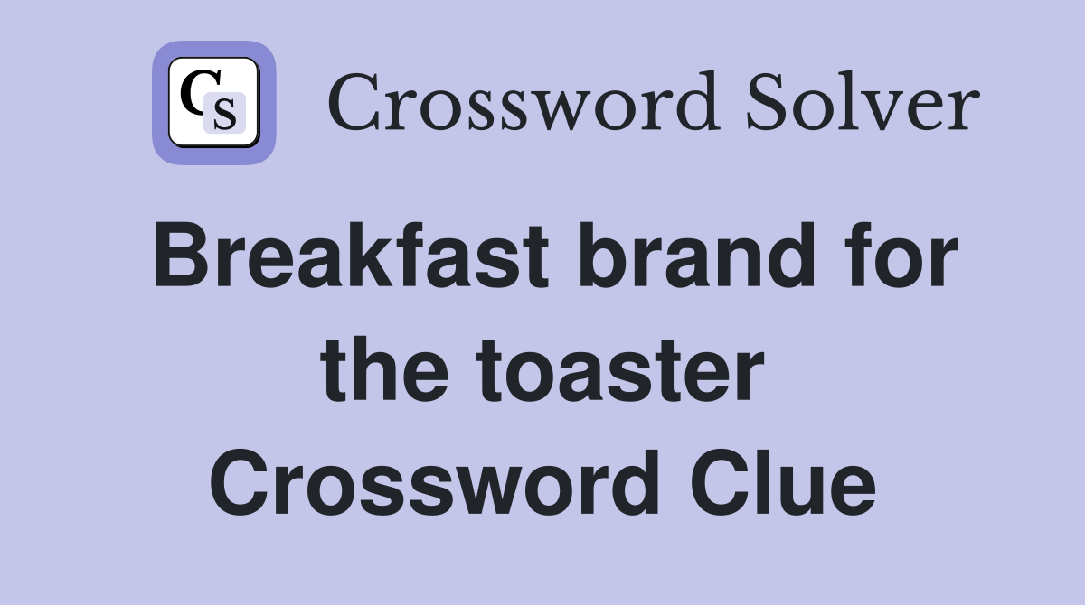 Breakfast brand for the toaster Crossword Clue