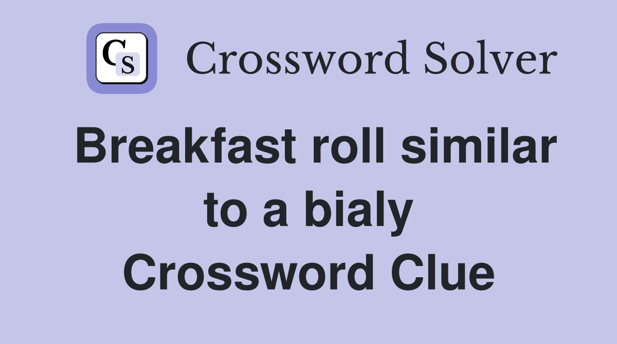 Breakfast roll similar to a bialy Crossword Clue