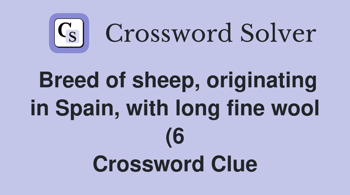 Breed of sheep originating in Spain with long fine wool (6 Breed of sheep originating in Spain with long fine wool (6