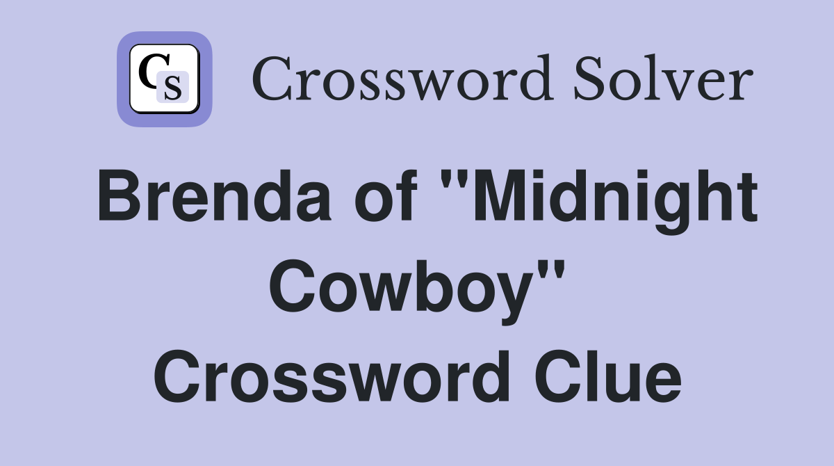 Brenda of "Midnight Cowboy" Crossword Clue