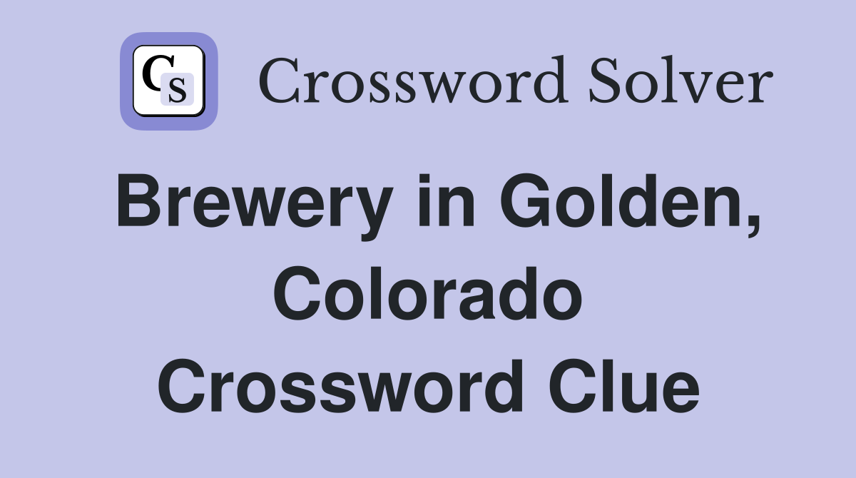 Brewery in Golden, Colorado Crossword Clue