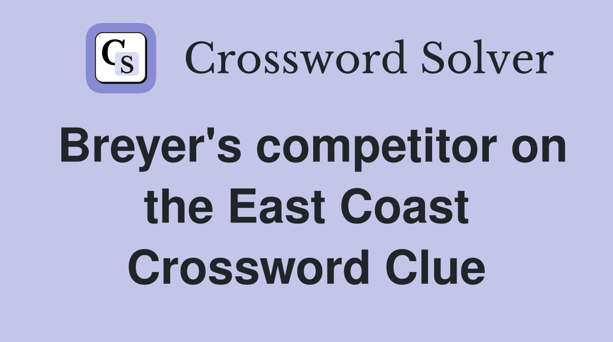 Breyer's competitor on the East Coast Crossword Clue