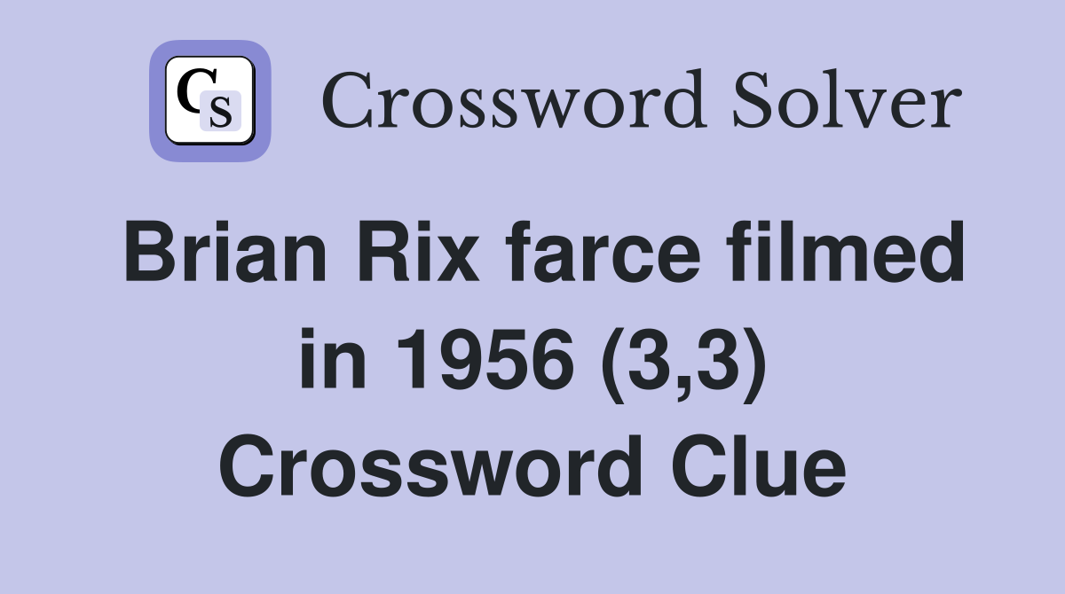 Brian Rix farce filmed in 1956 (3,3) Crossword Clue