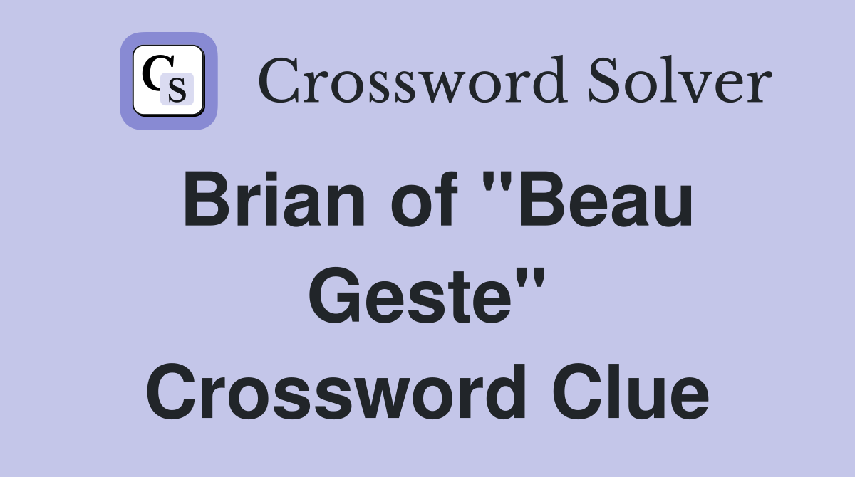 Brian of "Beau Geste" Crossword Clue