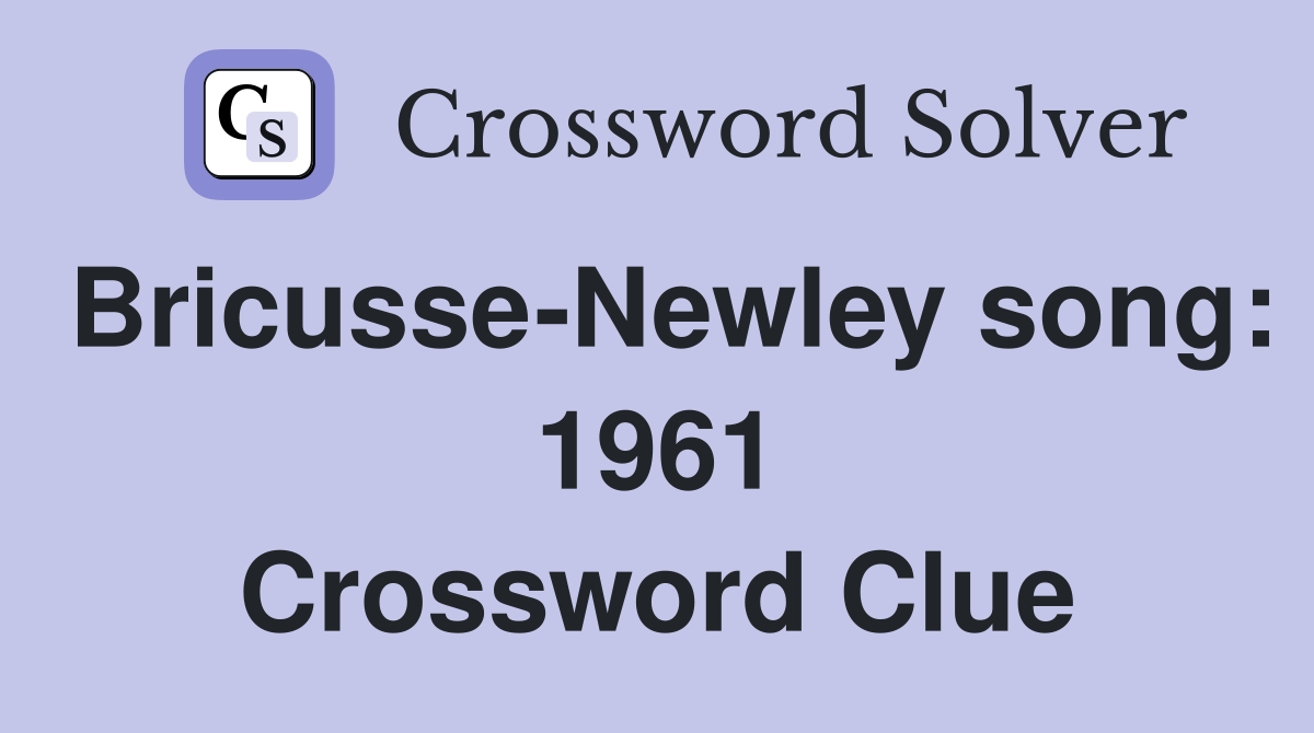 Bricusse-Newley song: 1961 Crossword Clue