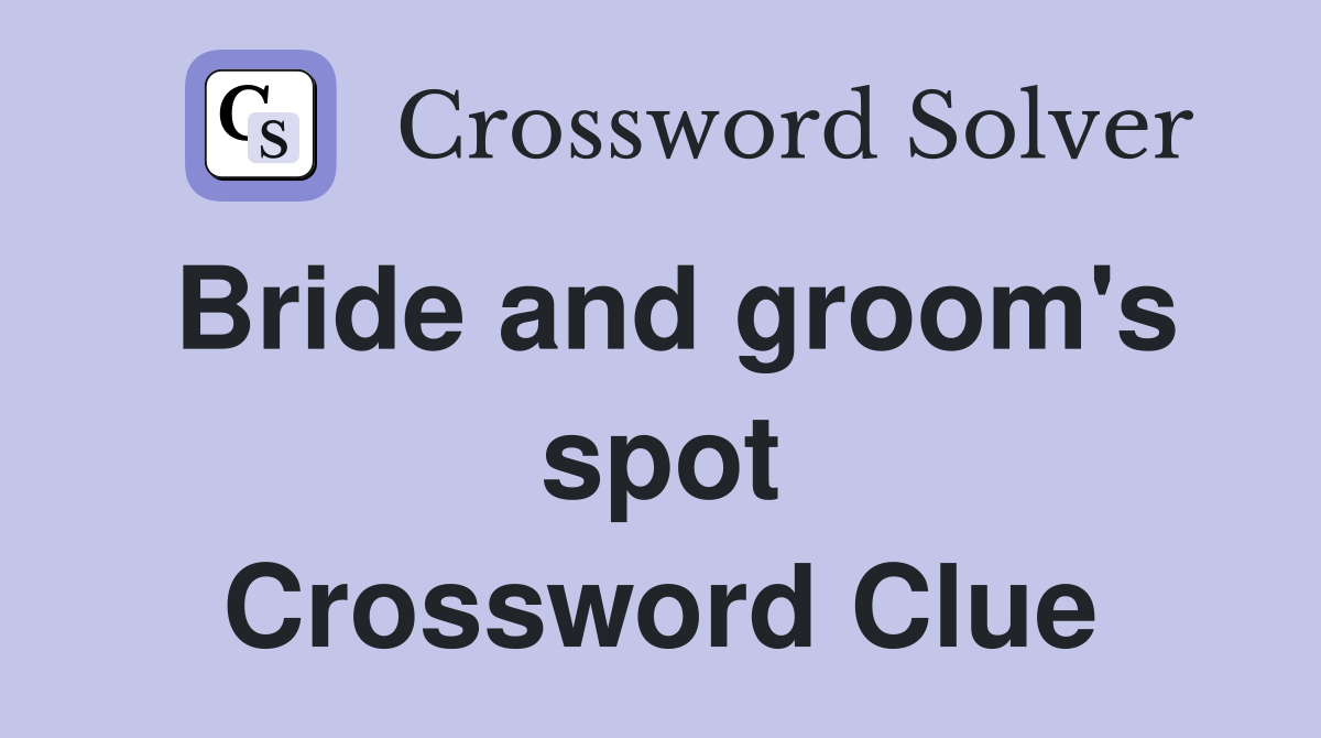 Bride and groom's spot Crossword Clue