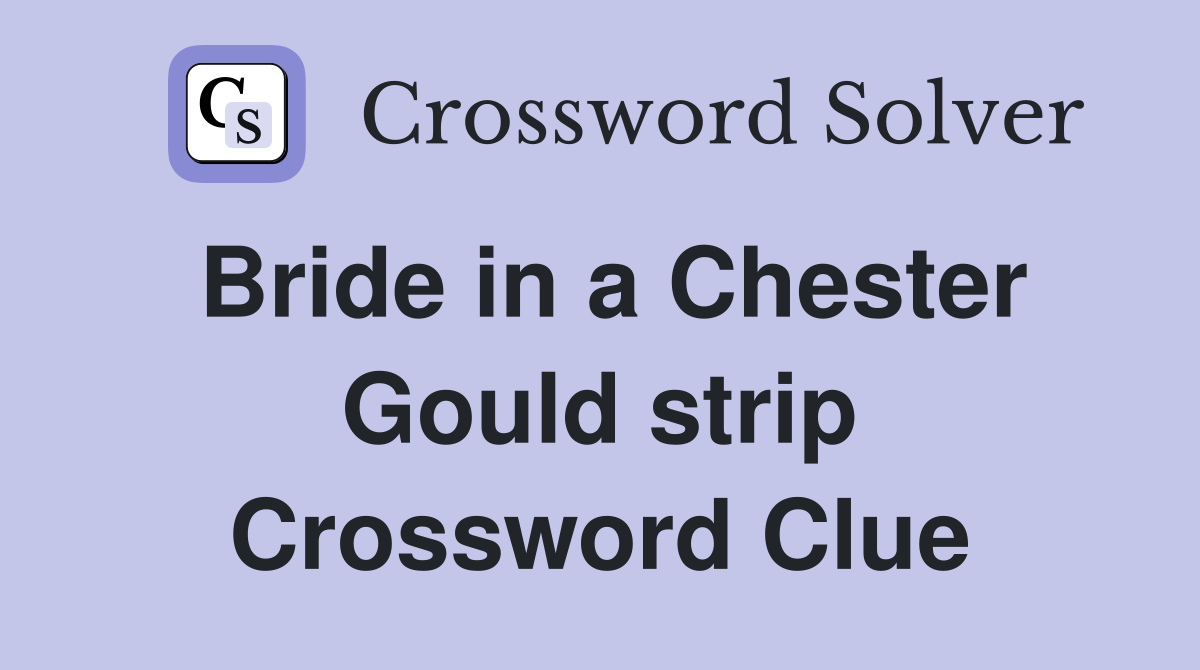 Bride in a Chester Gould strip Crossword Clue
