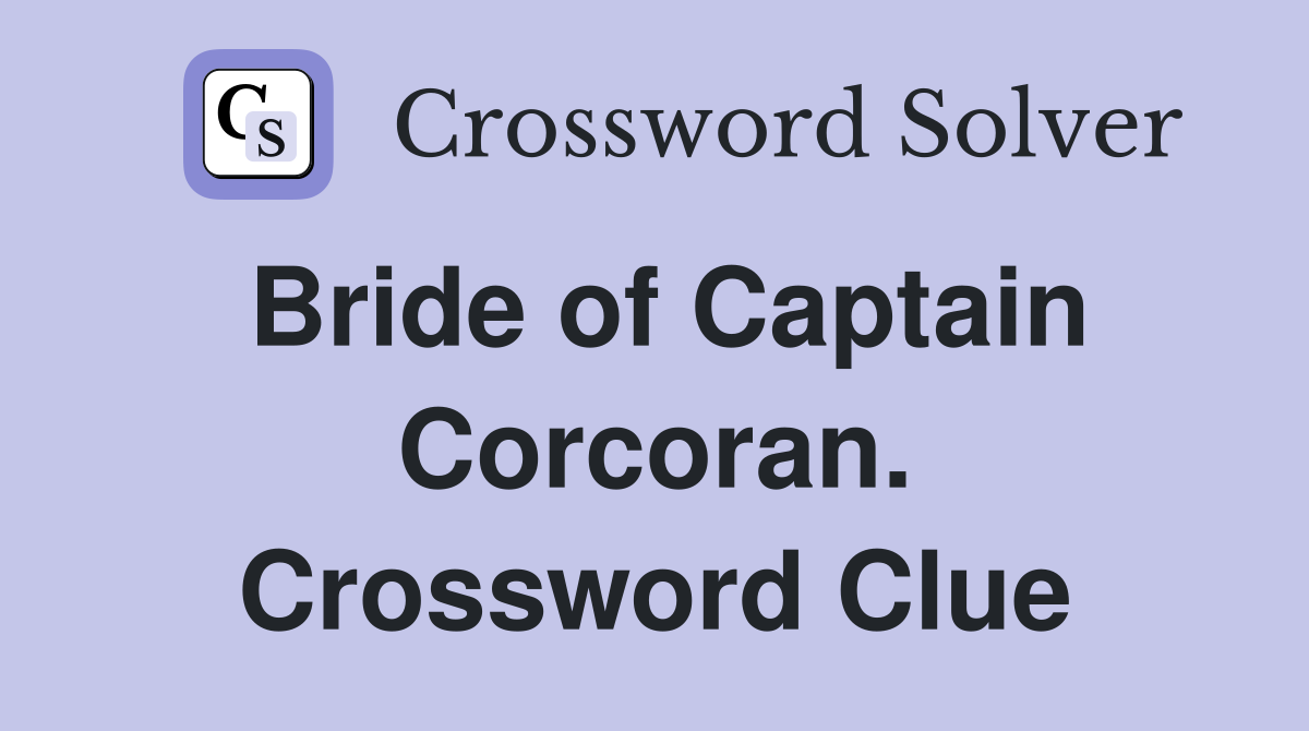 Bride of Captain Corcoran. Crossword Clue