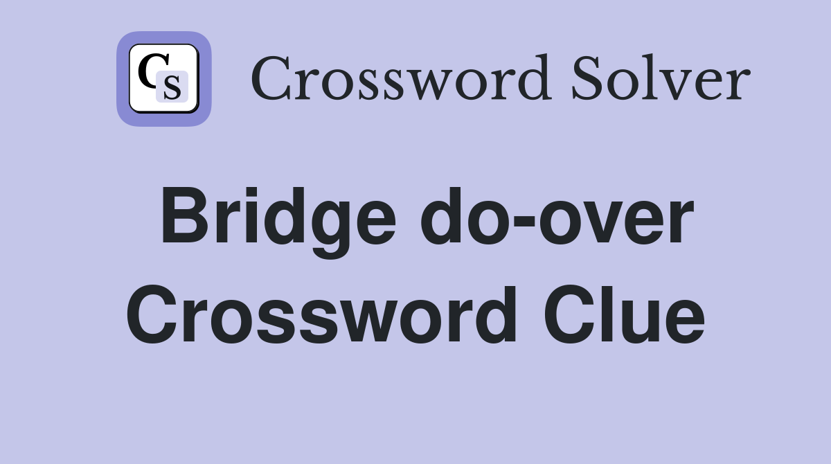 Bridge do-over Crossword Clue