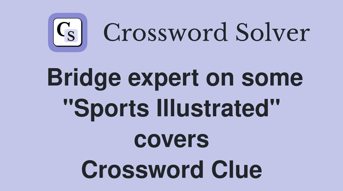 Bridge expert on some "Sports Illustrated" covers Crossword Clue