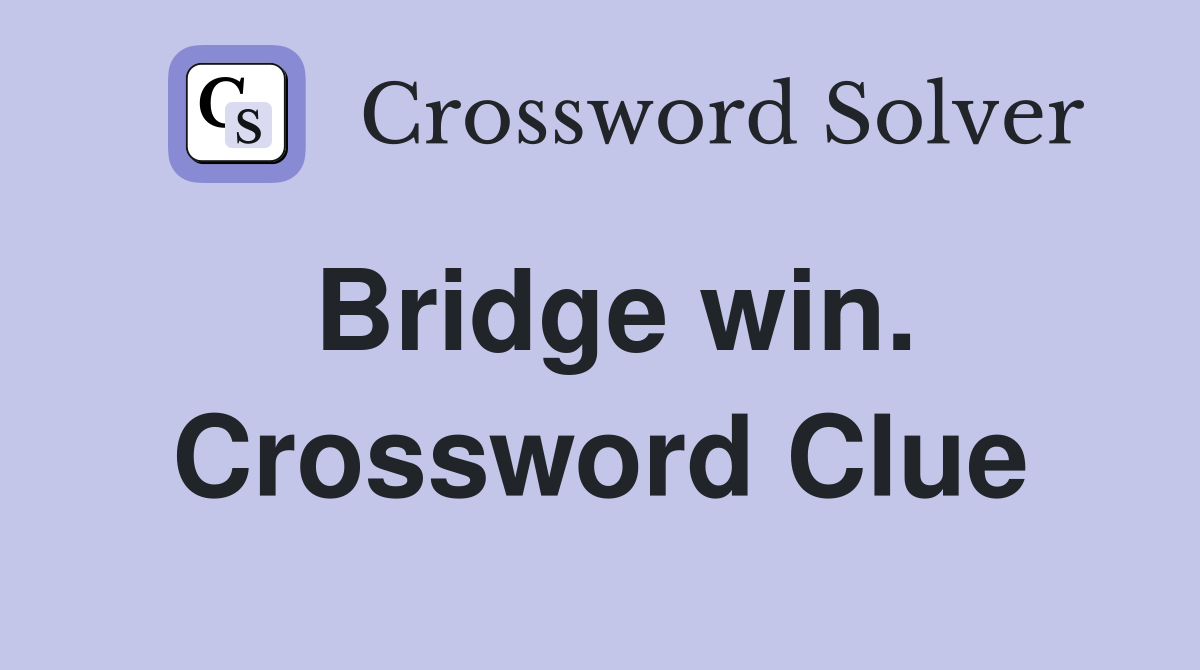 Bridge win. Crossword Clue