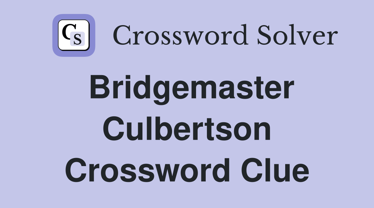 Bridgemaster Culbertson Crossword Clue