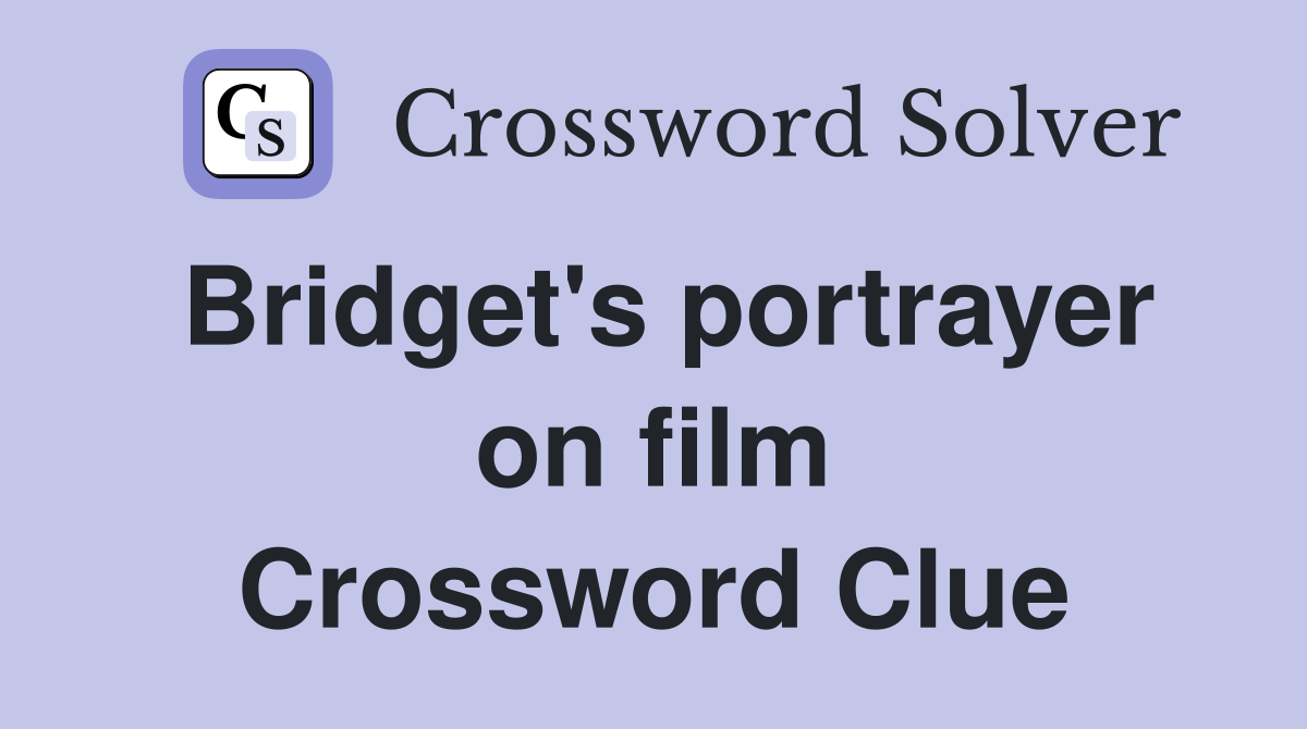 Bridget's portrayer on film Crossword Clue