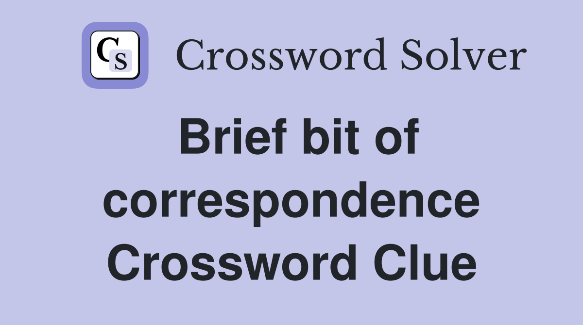 Brief bit of correspondence Crossword Clue
