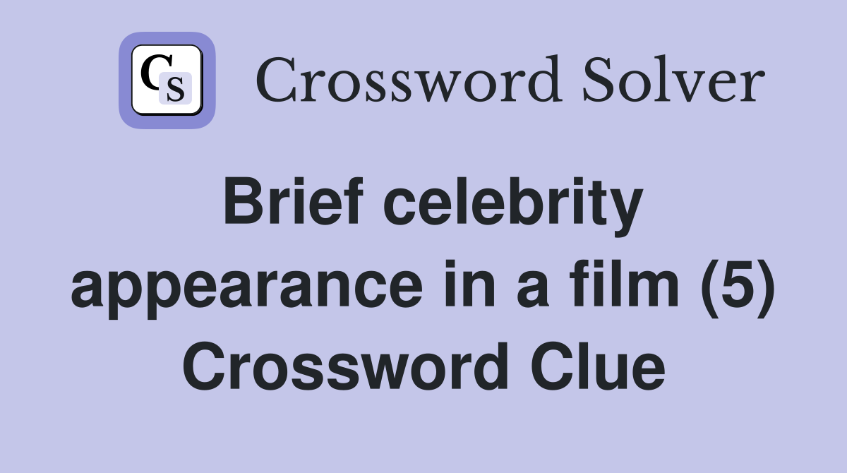 Brief celebrity appearance in a film (5) Crossword Clue