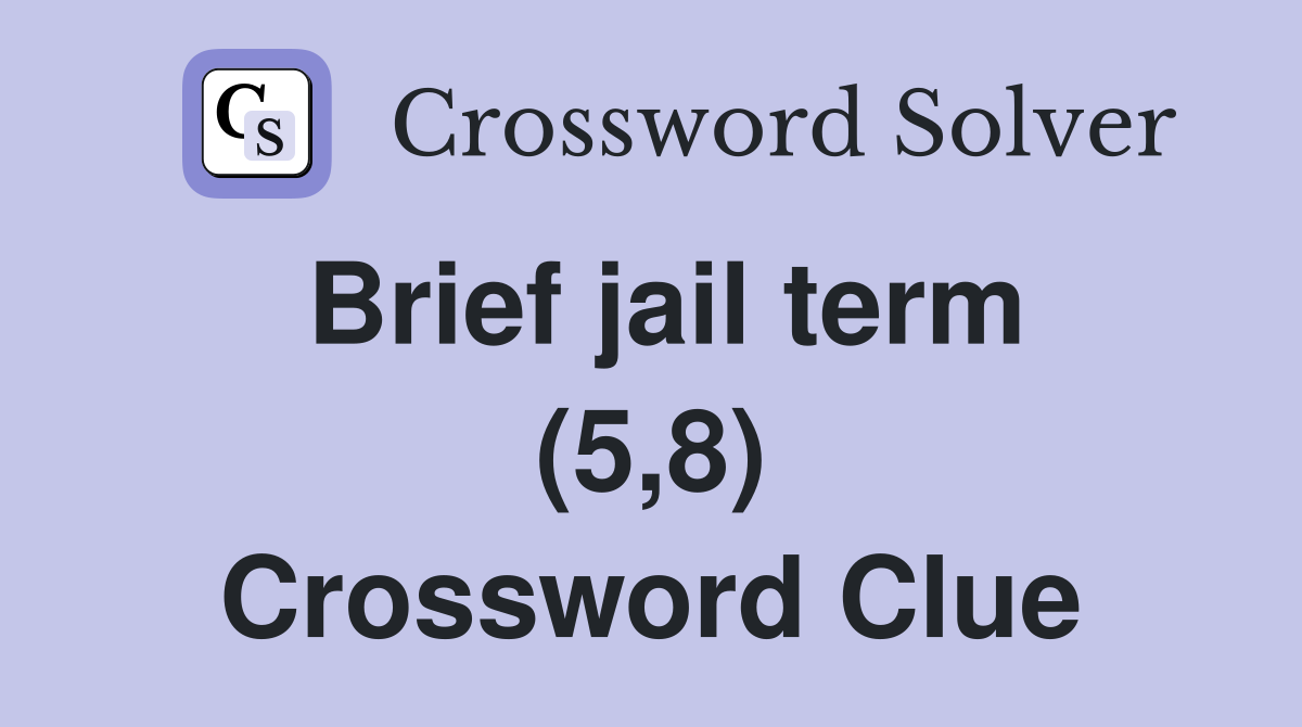 Brief jail term (5,8) Crossword Clue