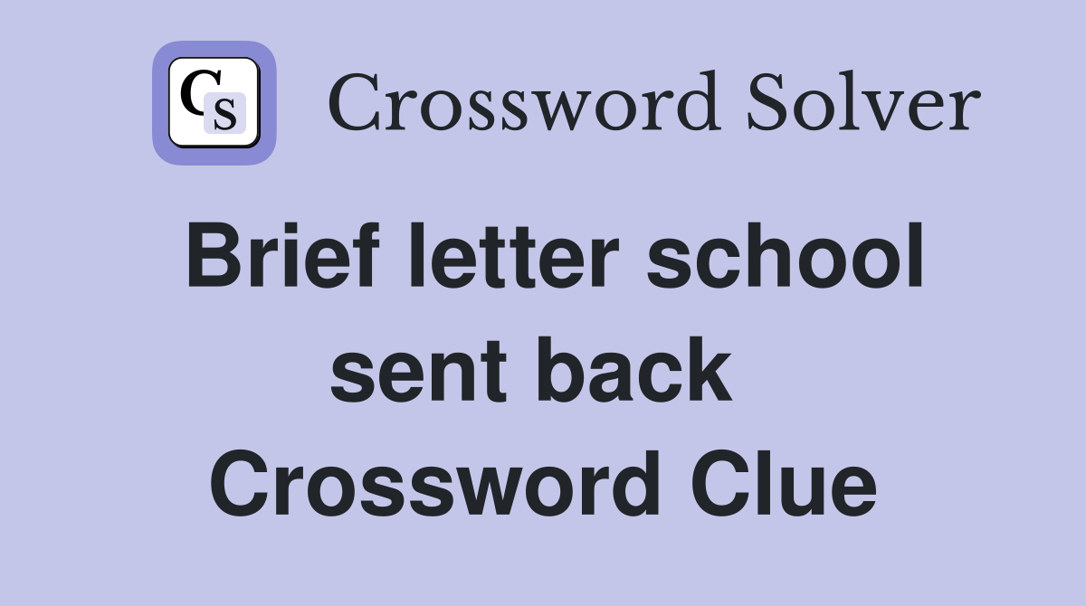 Brief letter school sent back  Crossword Clue