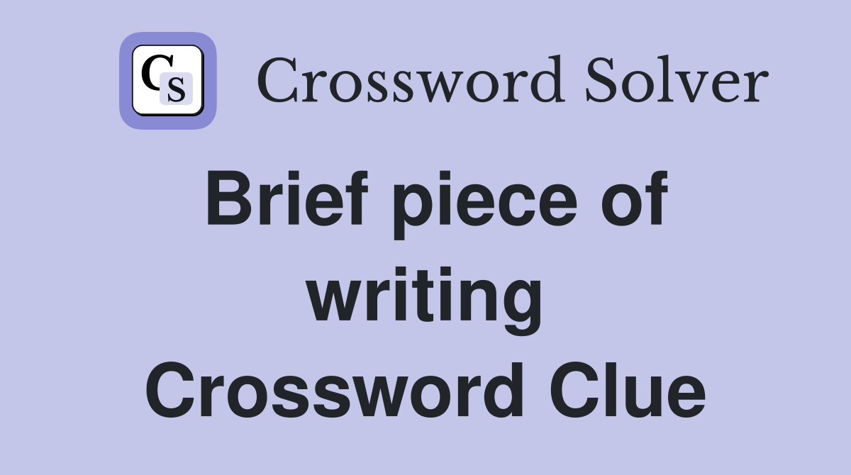 Brief piece of writing Crossword Clue