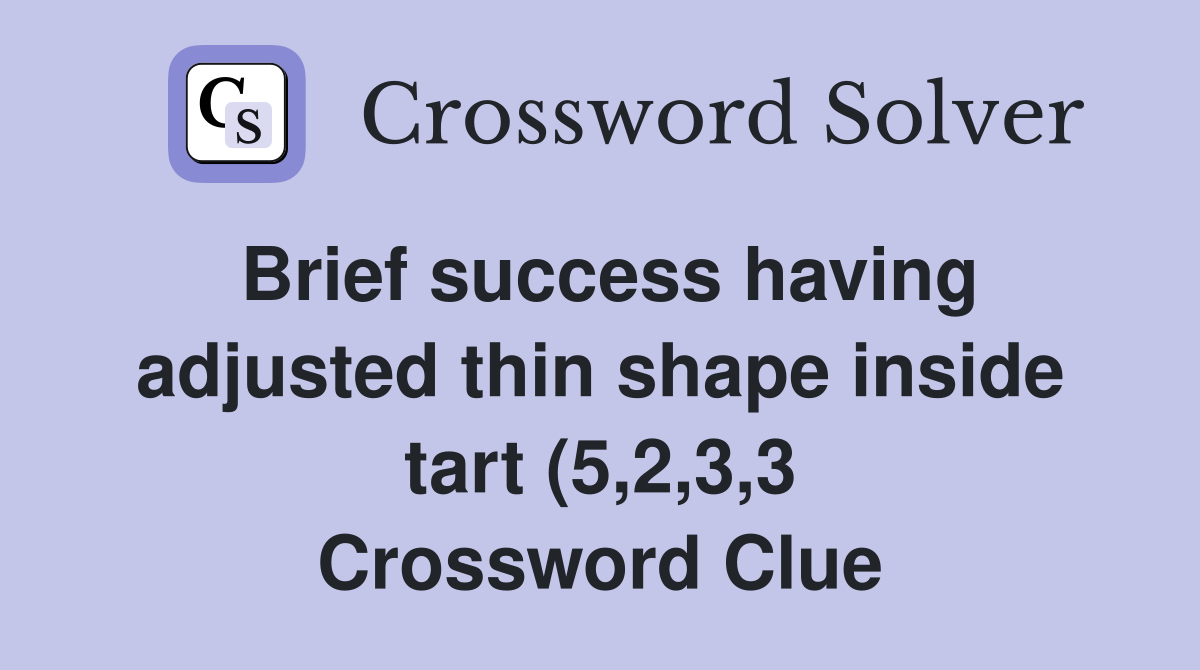 Brief success having adjusted thin shape inside tart (5 2 3 3 Brief success having adjusted thin shape inside tart (5 2 3 3