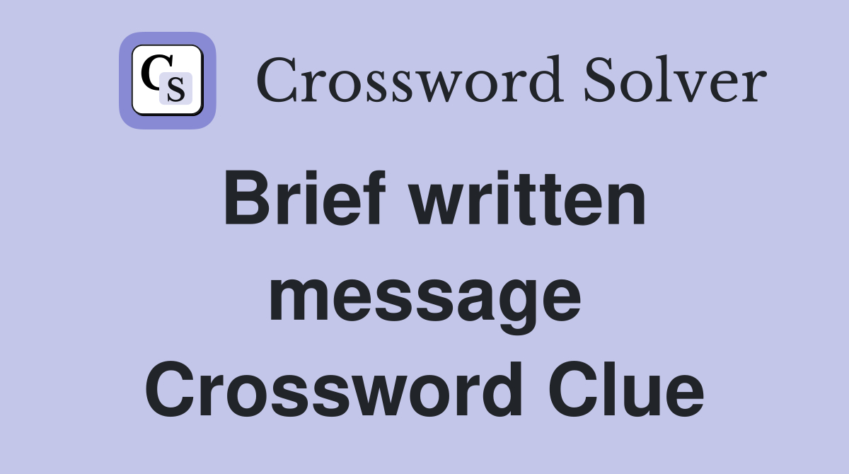 Brief written message Crossword Clue