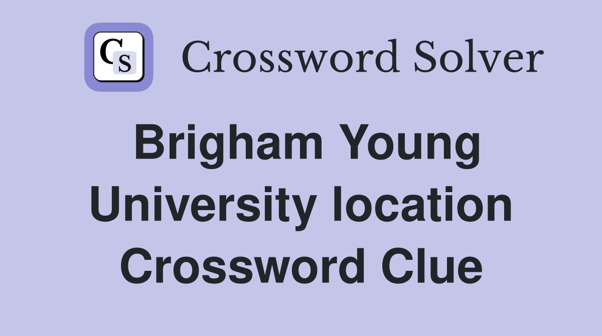 Brigham Young University location Crossword Clue