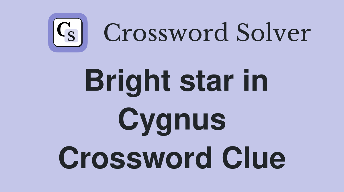 Bright star in Cygnus Crossword Clue