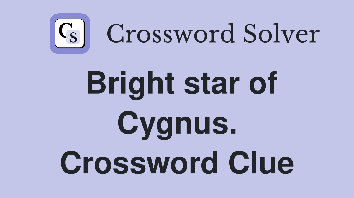 Bright star of Cygnus. Crossword Clue
