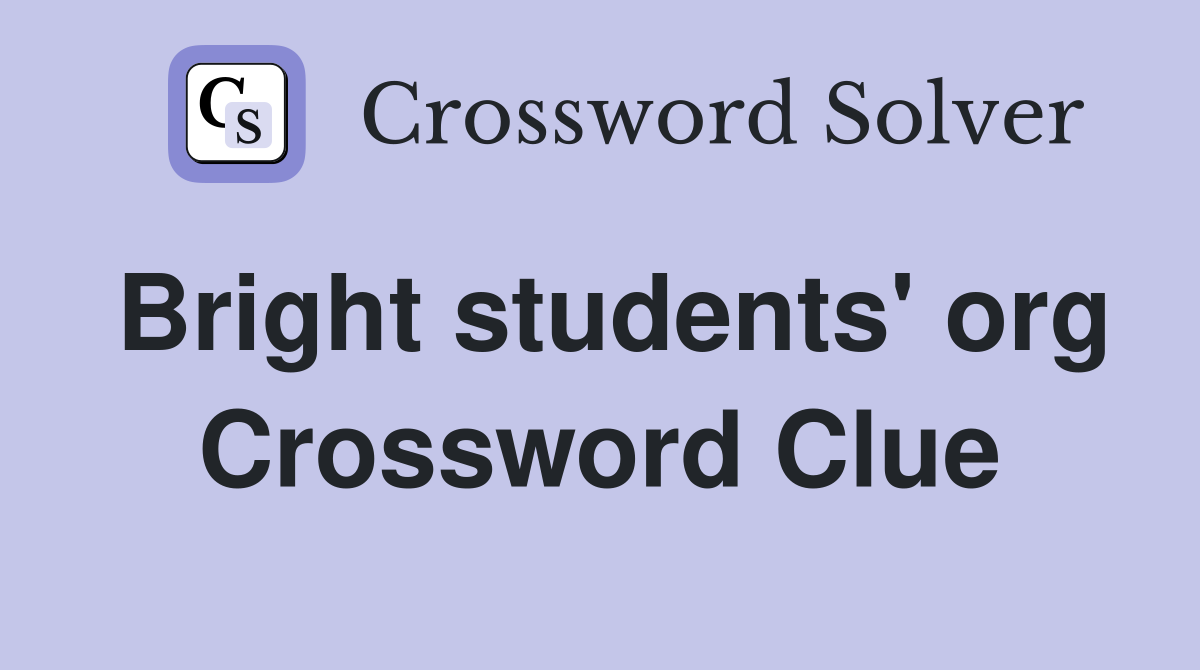 Bright students' org Crossword Clue