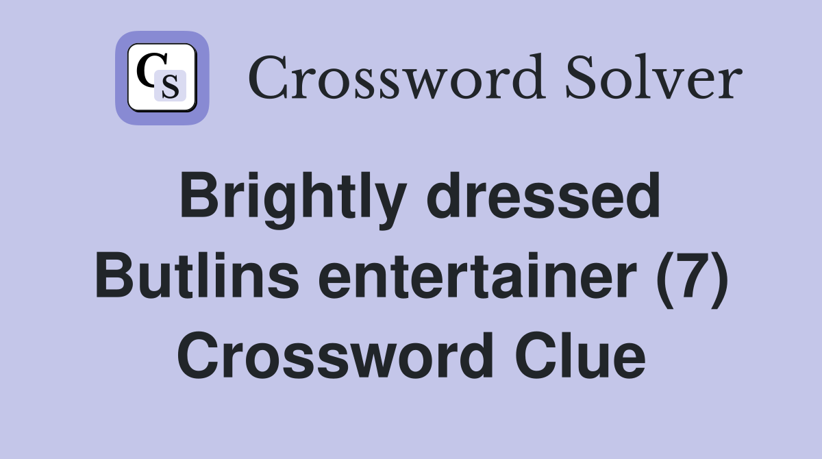 Brightly dressed Butlins entertainer (7) Crossword Clue