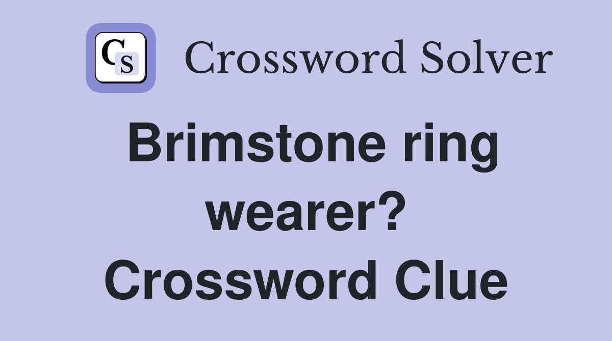 Brimstone ring wearer? Crossword Clue