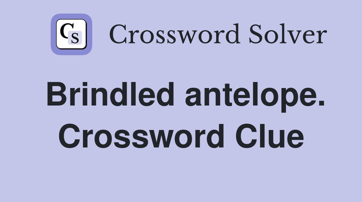 Brindled antelope. Crossword Clue